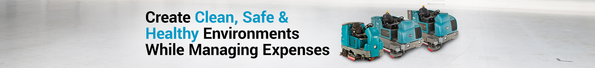 Create Clean, Safe & Healthy Environments While Managing Expenses