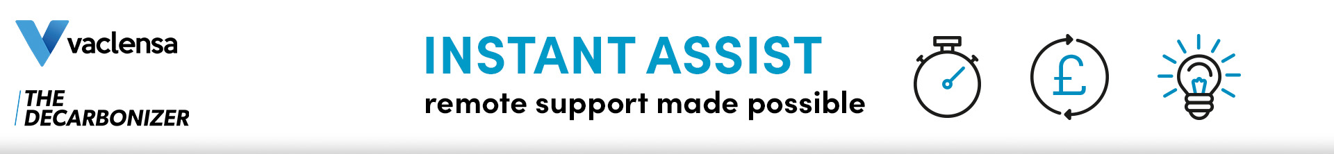 Instant Assist - live support via mobile, tablet, or laptop