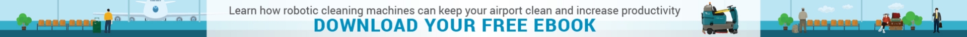 Download your free Robotic Floor Care in Aviation eBook Download your free Robotic Floor Care in Aviation eBook