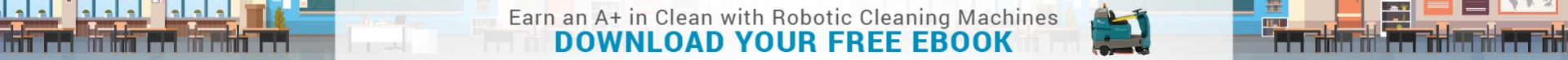 Download your free Robotic Floor Care in Education eBook Download your free Robotic Floor Care in Education eBook