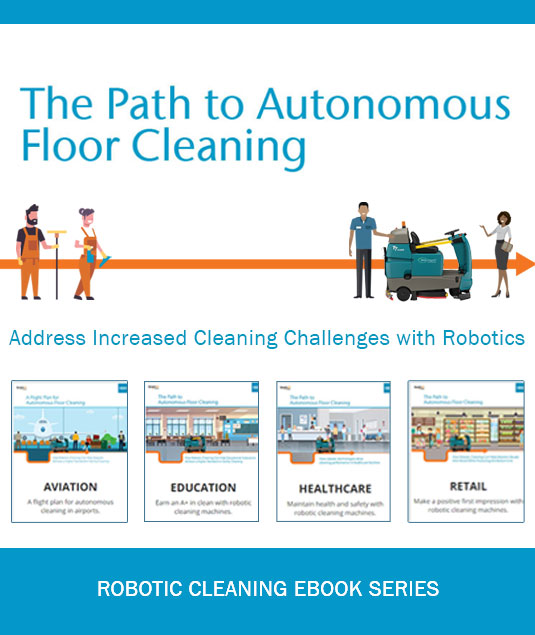Tennant's line of robotic cleaning ebook series Tennant's line of robotic cleaning ebook series
